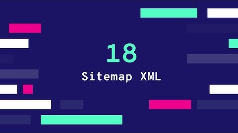 SEO Técnico - Clase 18: Como auditar un sitemap.xml  | Russ Madrigal