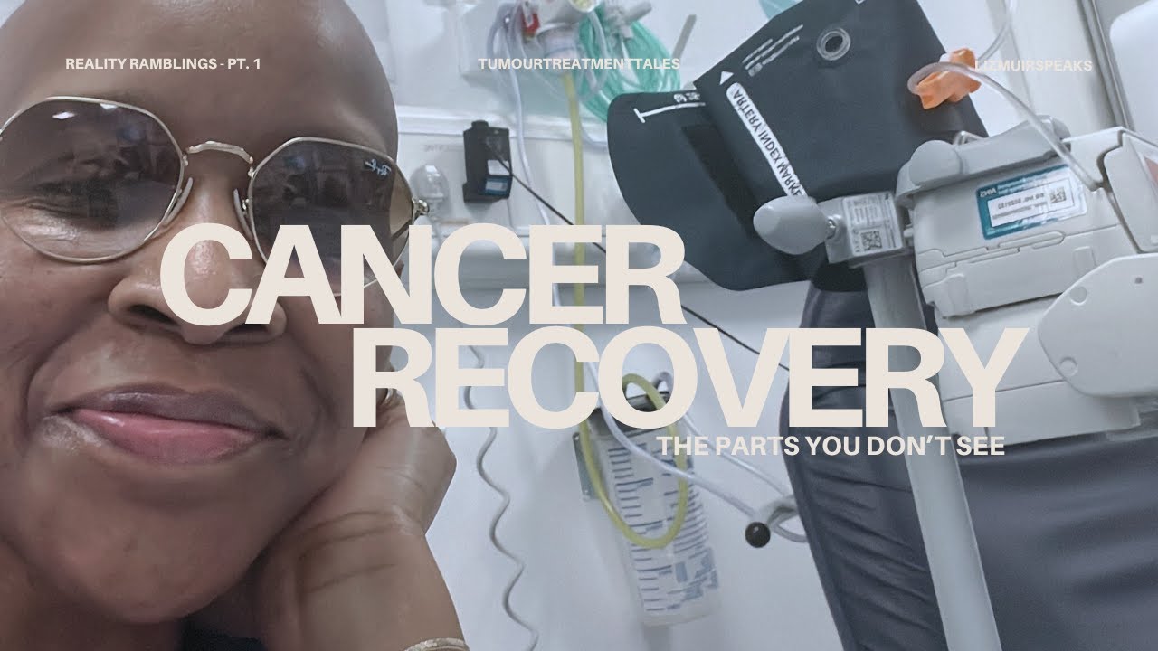 Tumour Treatment Tales  - The bits of recovery from cancer you don't see (Reality Ramblings Part 01)