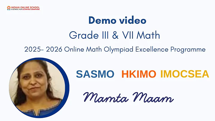 International Mathematics Olympiad (SASMO, HKIMO & IMOCSEA) demo video for Class 3 and Class 6.