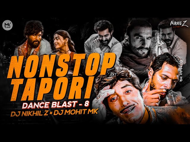 Tapori Nonstop Song - Dance Mix - DJ Nikhil Z × DJ Mohit Mk - Dance Blast 8 - Tapori Dj Songs Mix class=