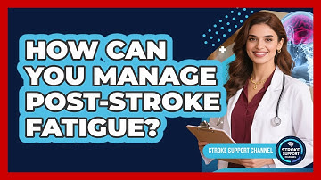 How Can You Manage Post-Stroke Fatigue?