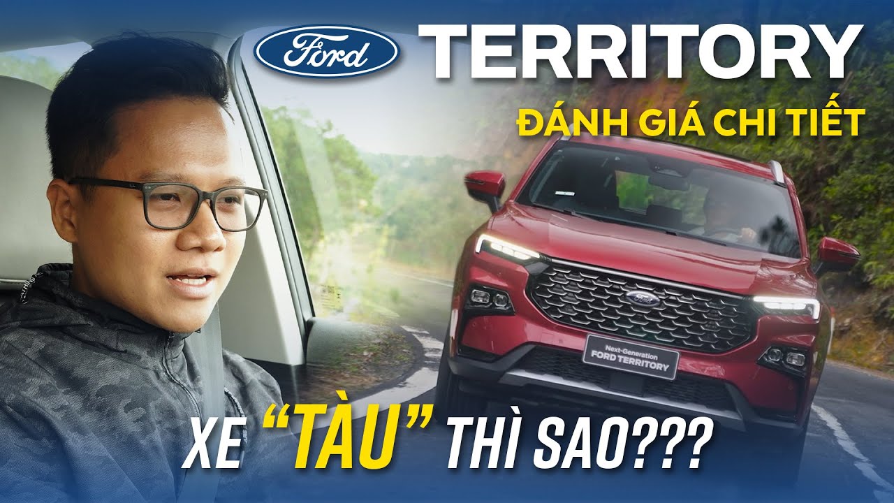 Ừ thì xe Trung Quốc, nhưng Ford Territory thực tế có ngon không? Lái thế nào?