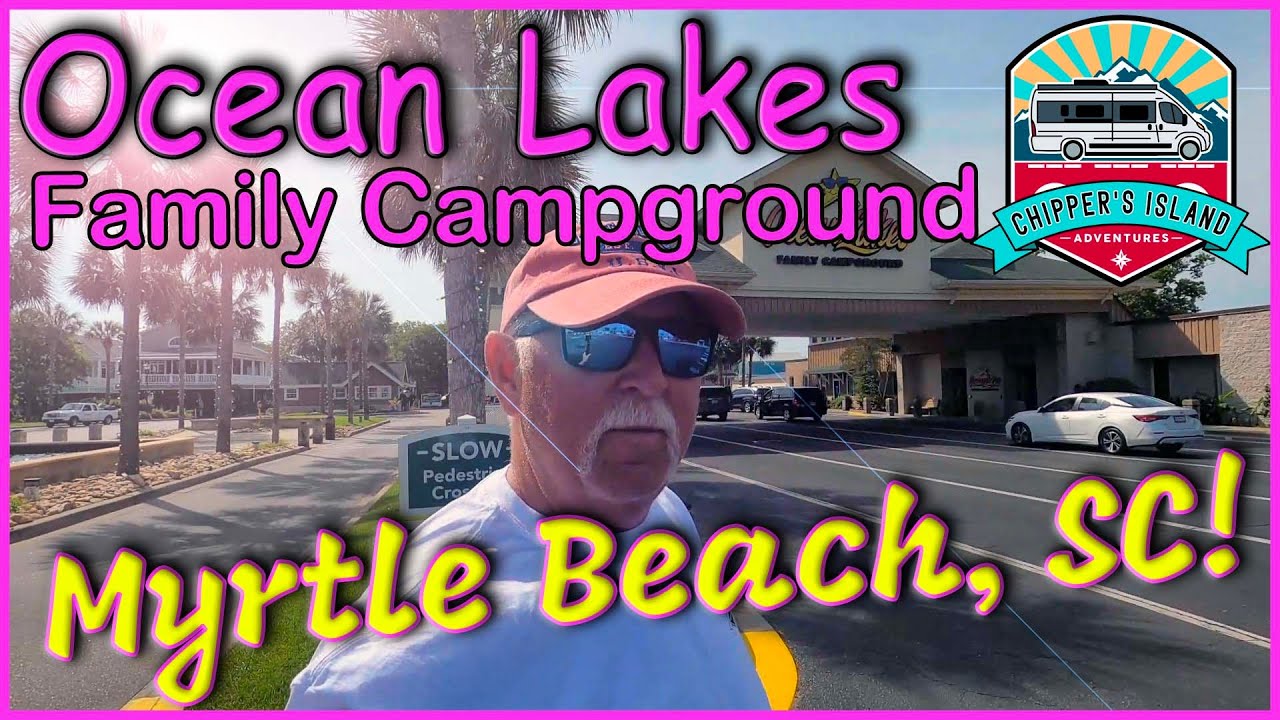 Ocean Lakes Family Campground on Myrtle Beach! YouTube