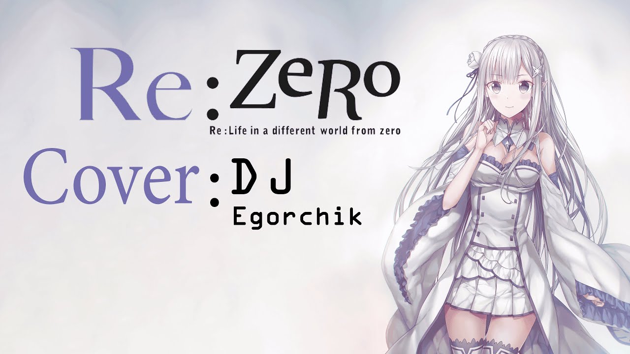 Cover Mix Remix Re:Zero / DJ Egorchik