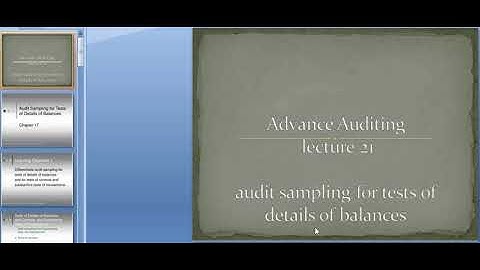 Audit Sampling for Test of Details of Balances | Lecture 21 | Advance Auditing | Umer Saeed