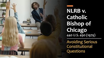 NLRB v. Catholic Bishop of Chicago - The Constitutional Avoidance Canon