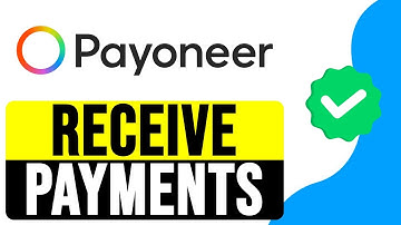 How to RECEIVE PAYMENTS into Your PAYONEER Account 2025 | Payoneer Tutorial
