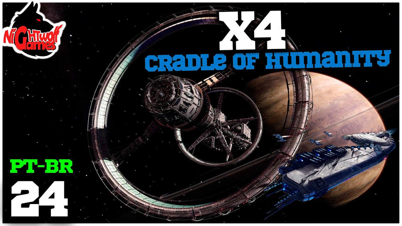 X4 - Cradle of Humanity #24 - Atualização 4.10 Definitiva - Gameplay em ...
