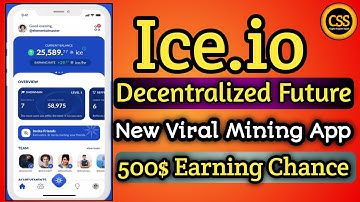 ICE.io Network Mining | Decentralized Platform | Free Mining App 2023 | Ref: tangimul94