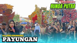 PAYUNGAN - Voc. SEPTI SI KUMBANG Arak arakan Singa Dangdut RUNDA PUTRA 2025 !Unjungan buyut KEDAMAN