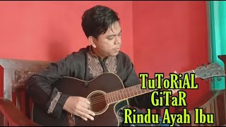 Tutorial Gitar - Rindu Ayah Ibu Laoneis Band