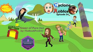 Completing Tower of Pure Zen (Cyclone Roblox Season 2 Episode 24)