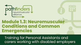 Module 1.3: Neuromuscular Conditions and Common Emergencies  PA Training Programme