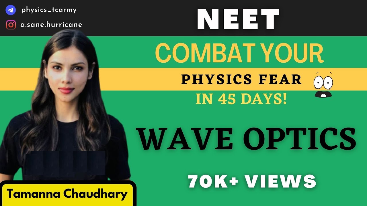 Wave Optics- Concepts + 40 Q | Physics in 45 Days| NEET 2021 | Tamanna Chaudhary