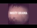 Misty drama