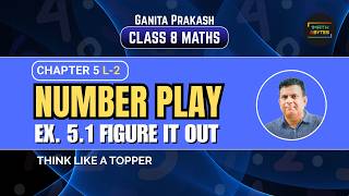Class 8 Maths | Number Play: Figure it Out Ex. 5.1 | Chapter 5 L-2