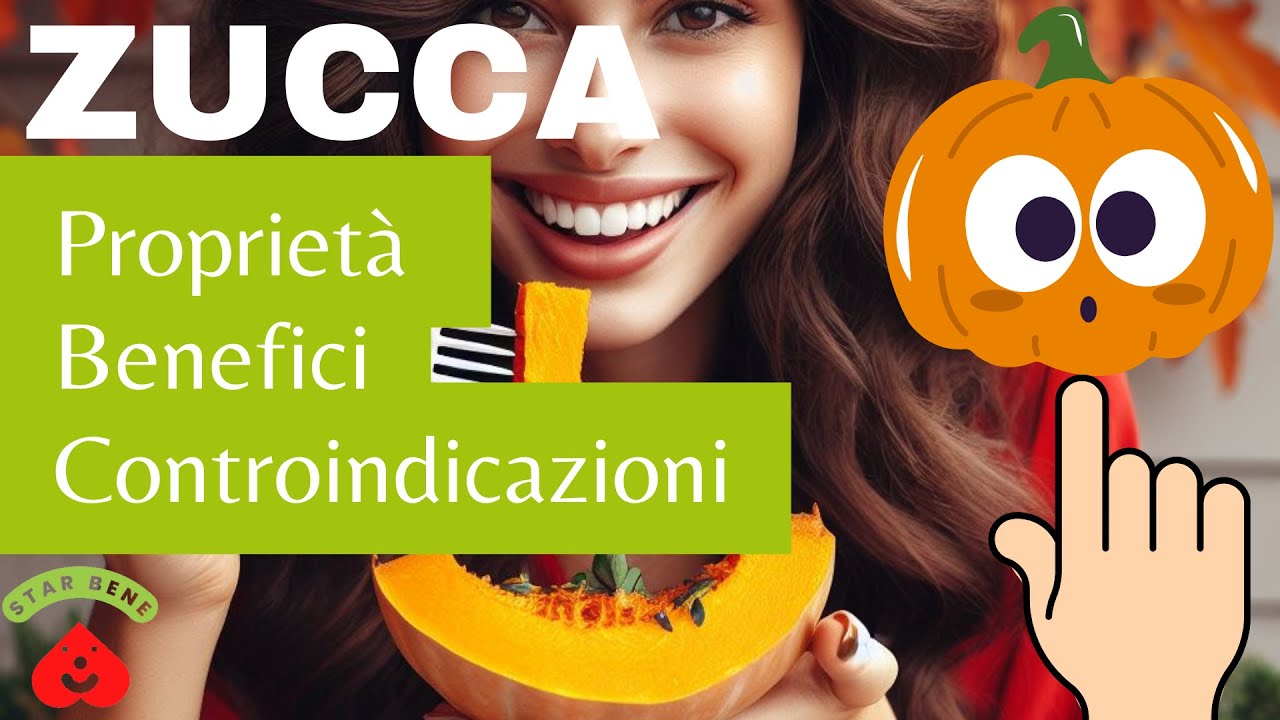 ZUCCA 🎃 Salute e Gusto Proprietà, BENEFICI e Controindicazioni - YouTube