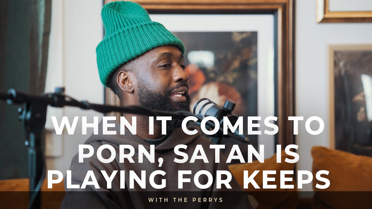 When it Comes to Porn, Satan is Playing for Keeps - YouTube