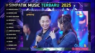 RINDUNYA HATIKU - INDAHNYA ULAN - BAHTERA CINTA - SIMPATIK MUSIC FULL ALBUM NEW 2025