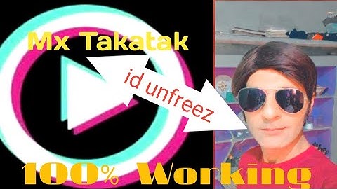 How To Id Unfreeze! Mx Takatak Id Unfreeze Kaise Karen 100% Working