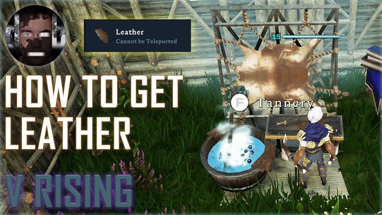 V Rising How To Get Leather Tannery Guide YouTube v-rising-how-to-get-leather-tannery-guide-youtube