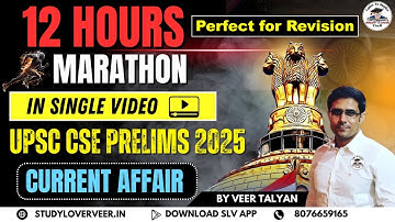 One Year Current Affairs Marathon for UPSC Prelims 2025 | UPSC Prelims 2025 in One Shot by Veer