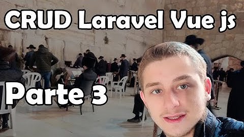 ABM - CRUD  Laravel Vue js - Mostrar Datos y Crear Tablas Parte 3