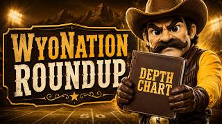 WyoNation Roundup - Depth Chart Reaction