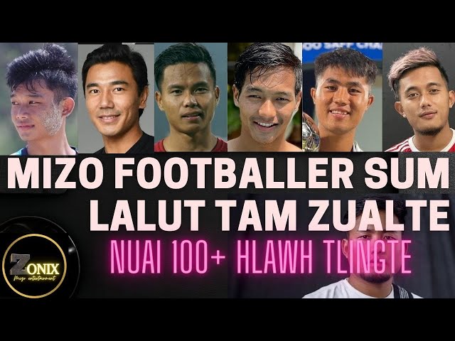 Mizo footballer SUM lalut hnem zual 2022  / ISL /jeje/Jerry Mawihmingthanga/Apuia class=