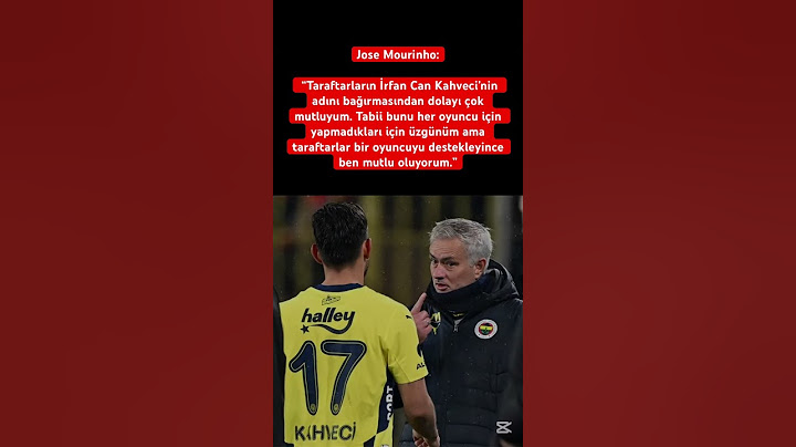 Jose Mourinho: “Taraftarların İrfan Can Kahveci’nin adını bağırmasından #keşfet #haber #gündem