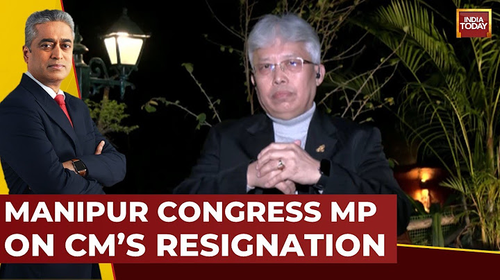 Manipur CM Resigns: Congress MP Bimol Akoijam Calls For Restoration Of State's Writ | India Today