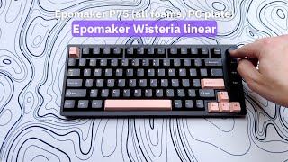Epomaker Wisteria linear | Epomaker P75 | sound test