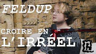 FELDUP - INTERVIEW - ON VOUS MENT 2026