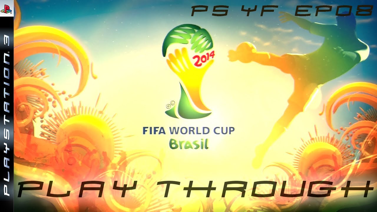 2014 FIFA WORLD CUP BRAZIL PLAY-THROUGH - PS3 YF08 - YouTube