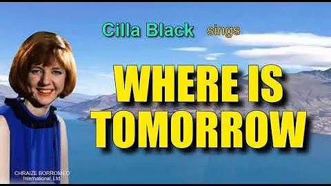 WHERE IS TOMORROW - Cilla Black  (with Lyrics)