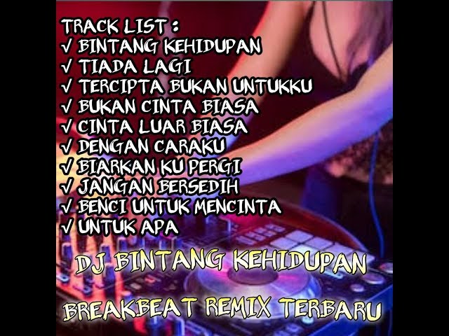 DJ BINTANG KEHIDUPAN BREAKBEAT REMIX TERBARU FULL BASS [ MDJ ] class=