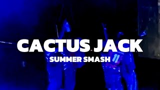 Cactus Jack Live @ Summer Smash 24 Full Set