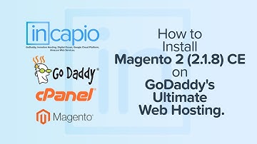 How to Install Magento 2 (2.1.8) CE on GoDaddy