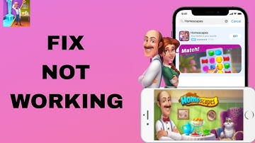 How To Fix And Solve Not Working On Homescapes App | Final Solution