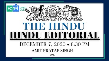Daily The Hindu Editorial | 07-December-2020 | Crack UPSC CSE/IAS | Amit Pratap Singh