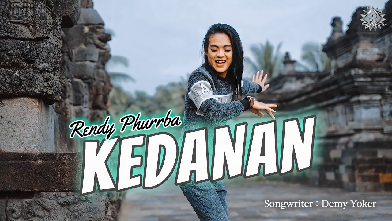 KEDANAN   RENDY PHURRBA  OFFICIAL MUSIC VIDEOS 