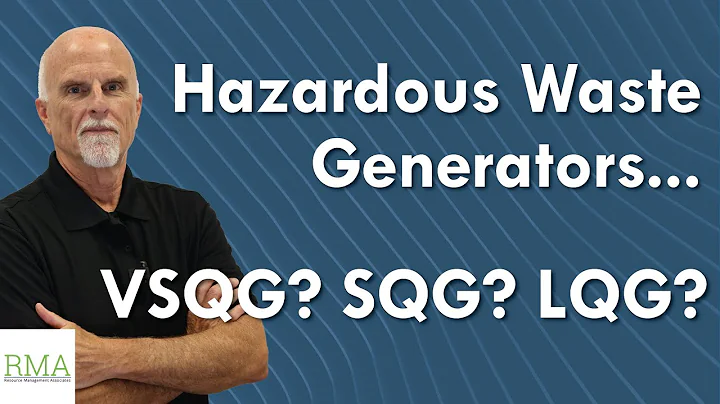 Hazardous Waste Generator Categories: VSQG, SQG, and LQG Explained | Resource Management Associates