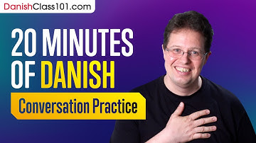 20 Minutes of Danish Conversation Practice - Improve Speaking Skills