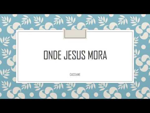 Onde Jesus Mora (Playback) – música e letra de Cassiane