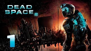 Dead Space 2_(  часть -3 )