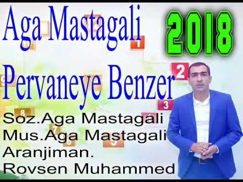 Aga Mastagali super mahni PERVANEYE BENZER 2018