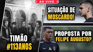 CORINTHIANS 113 ANOS | MOSCARDO NO RADAR DO CHELSEA | FELIPE AUGUSTO NA MIRA DA BÉLGICA