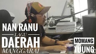 LAGU DAERAH MANGGARAI (toe cahir daku nai) Nan Ranu || Simin Ara Live Cover