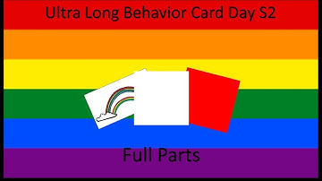 Ultra Long Behavior Card Day S2 - Full Parts (OUTDATED)