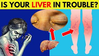 Exclusive 11 Strange Signs of Liver Damage - Your Body Might Be Warning You! Information